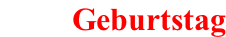 Geburtstag